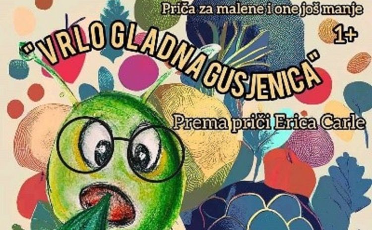 Udruga Birikina Pula – Vrlo gladna gusjenica, predstava (1+)